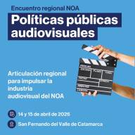 Catamarca es sede del primer Encuentro Regional de Políticas Públicas Audiovisuales