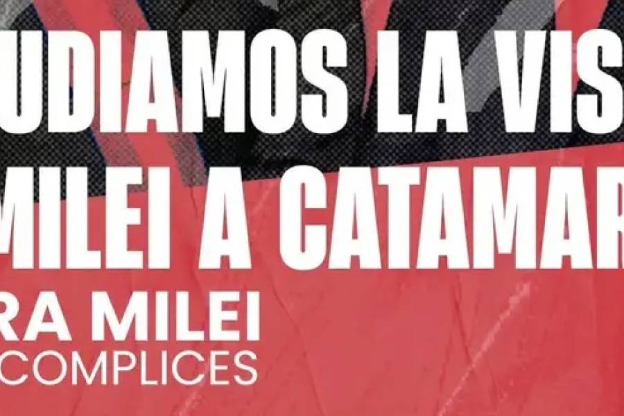 Repudio y manifestación contra la llegada de Milei a Catamarca