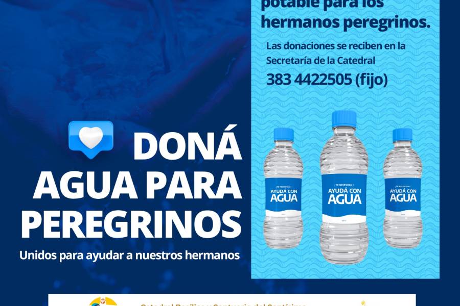 Campaña de donación de agua para los hermanos peregrinos