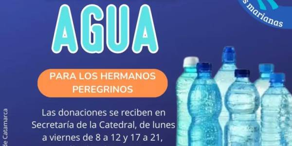 Ayudá a los Peregrinos: Doná agua para las Fiestas Marianas 