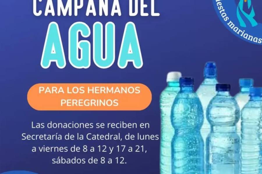 Ayudá a los Peregrinos: Doná agua para las Fiestas Marianas 